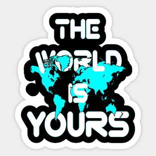 World Is Yours Sarcastically Yours: Celebrate 'The World's Okayest' Duo - Tee for All Sticker